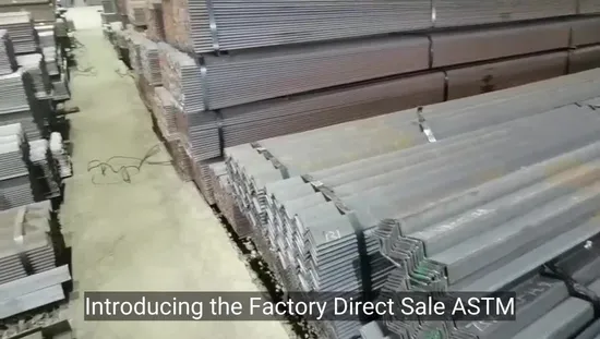 Factory Direct Sale ASTM A36 S235jr S275jr A572 A572 Ss400 Mild Carbon Iron Hot Rolled Equal Unequal Angle Steel Bar for Bridge Construction and Ships 
